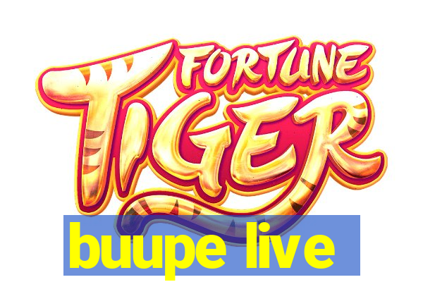 buupe live